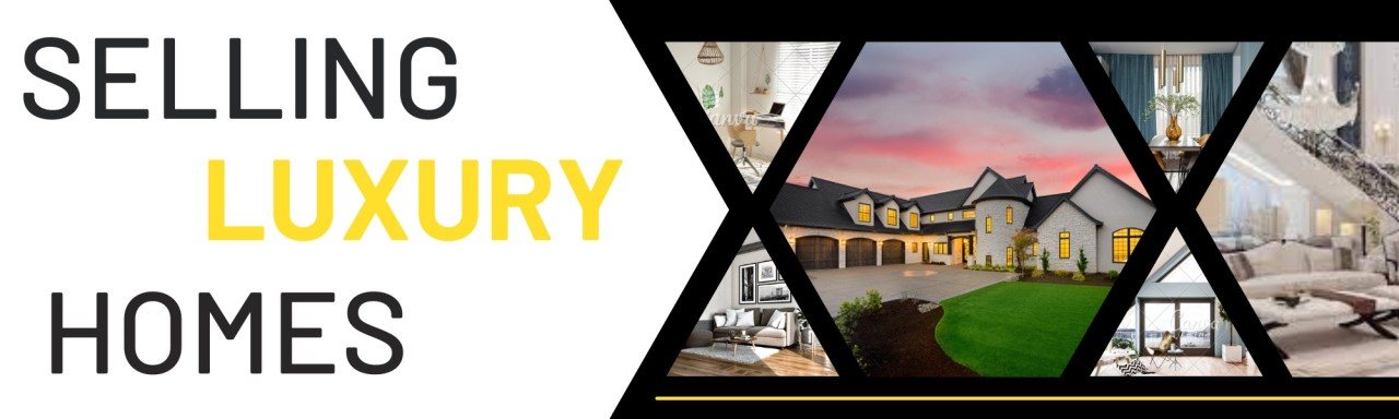 Selling Luxury Homes graphic with photos of luxury home exteriors and interiors